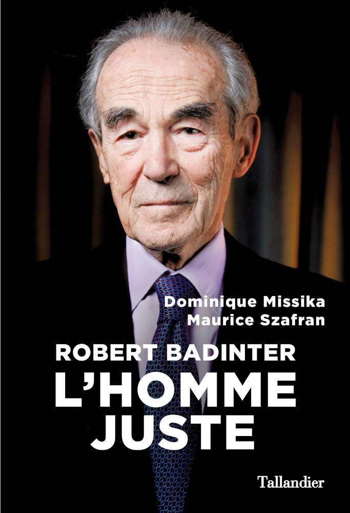 « Robert Badinter l'homme juste » de Dominique Missika et Maurice Szafran